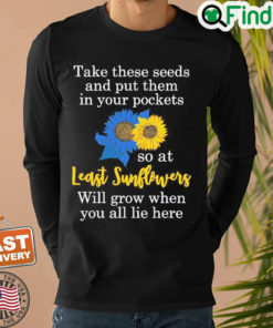 Sunflower Put These Seeds In Your Pockets Support Ukraine Sweatshirt