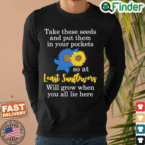 Sunflower Put These Seeds In Your Pockets Support Ukraine Sweatshirt