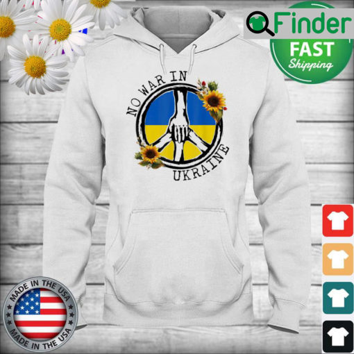 Sunflower Ukrainian Flag No War In Ukraine Ukraine Peace Hoodie