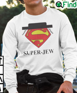 Super Jew Shirt Funny Superman Super Jew Sweatshirt