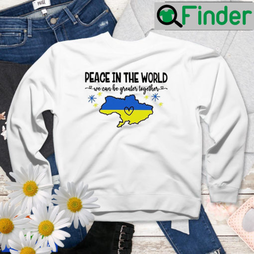 Support Ukraine I Stand With Peace In The World Sweatshirt