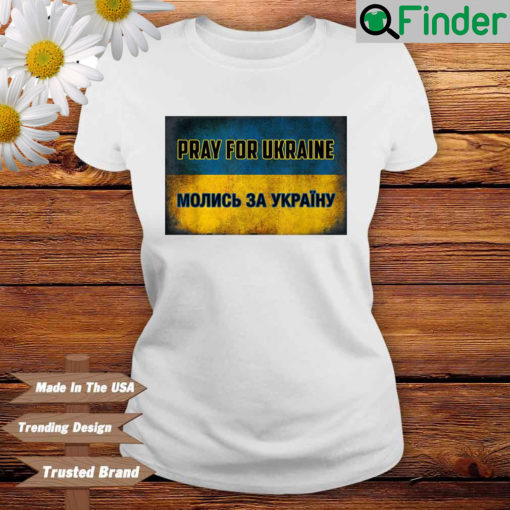 Support Ukraine I Stand With Ukraine Pray For Ukraine T Shirt