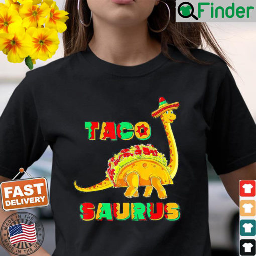 Tacosaurus Cinco De Mayo Taco Dinosaur Shirt