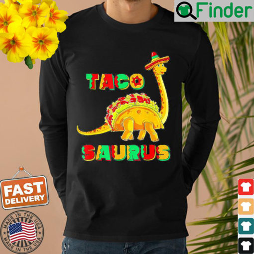 Tacosaurus Cinco De Mayo Taco Dinosaur Sweatshirt