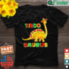 Tacosaurus Cinco De Mayo Taco Dinosaur T Shirt