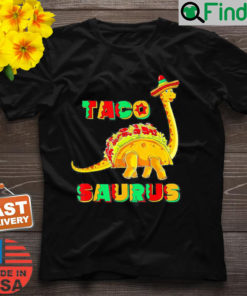 Tacosaurus Cinco De Mayo Taco Dinosaur T Shirt