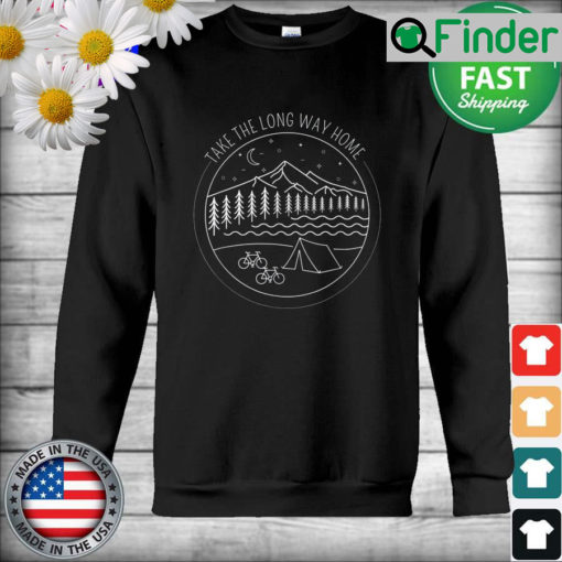 Take The Long Way Home Outdoor Adventures Hiking Camping Sweatshirt