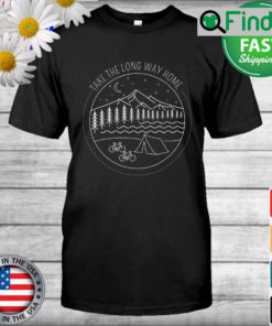 Take The Long Way Home Outdoor Adventures Hiking Camping T Shirt