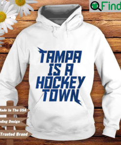 Tampa Is A Hockey Town Hoodie