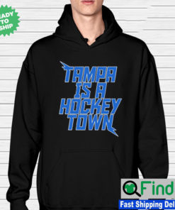Tampa is a Hockey Town Tampa Bay Hockey Hoodie