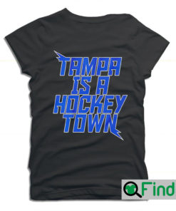 Tampa is a Hockey Town Tampa Bay Hockey T Shirt