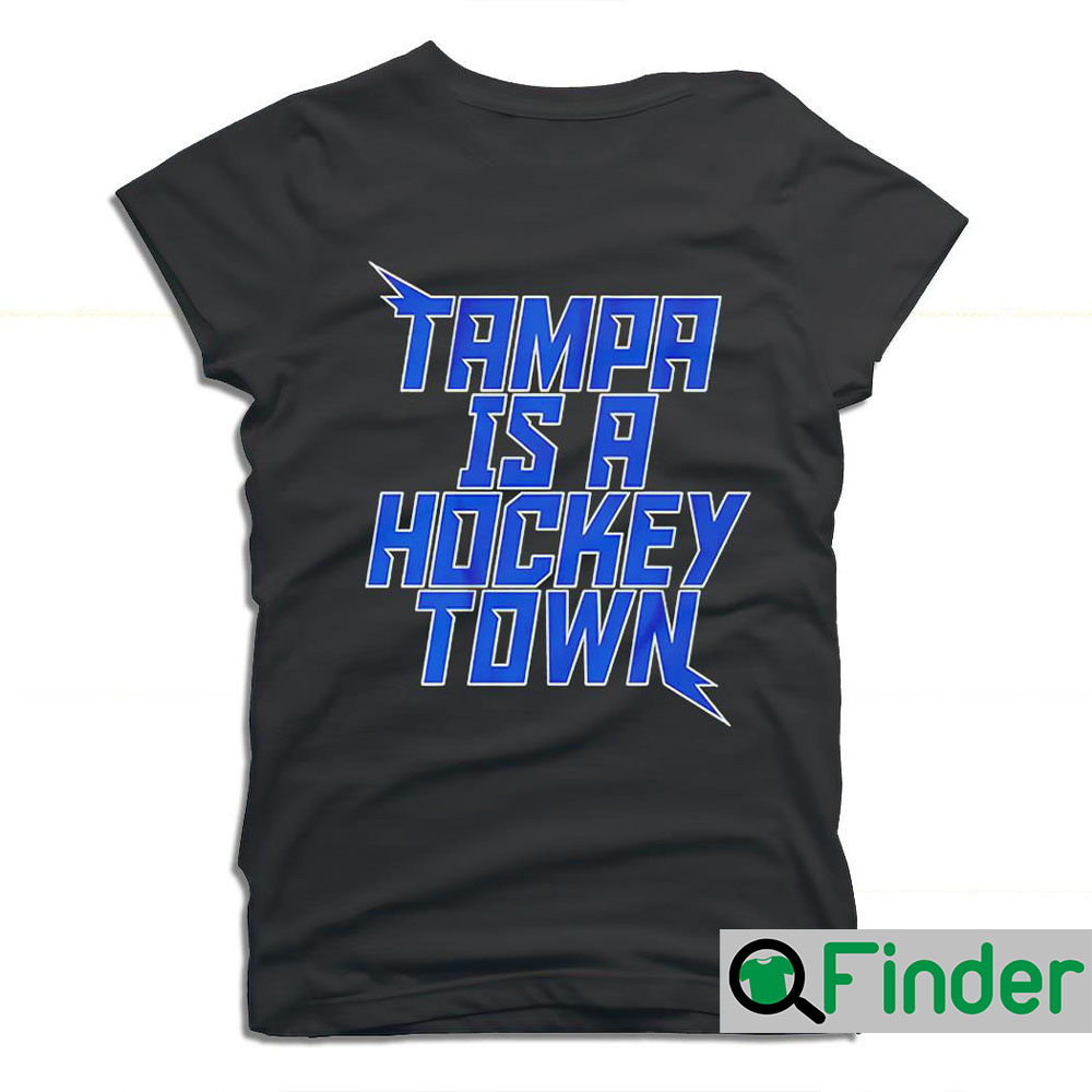 Tampa is a Hockey Town Tampa Bay Hockey T Shirt Tampa is a Hockey Town Tampa Bay Hockey T Shirt