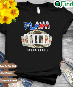 Tasha Steelz Flava Champ Shirt