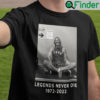 Taylor Hawkins Shirt Foo Fighter Legends Never Die 1972 2022