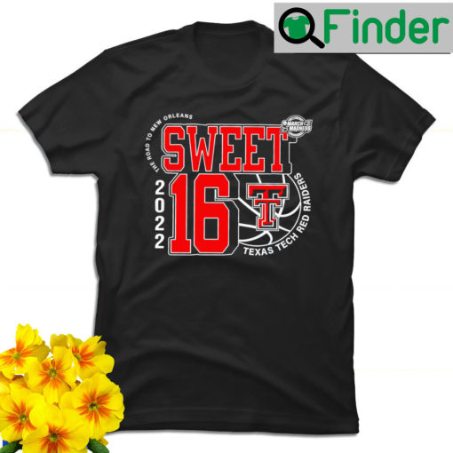 Texas Tech Red Raiders March Madness 2022 NCAA Mens Basketball Sweet 16 the road to New Orleans shirt