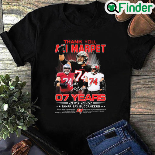Thank You Ali Marpet 07 Years 2015 2022 Tampa Bay Buccaneers Signature Shirt