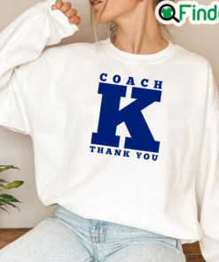 Thank You Coach K Sweatshirt