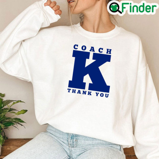 Thank You Coach K Sweatshirt