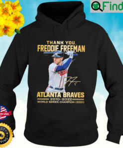 Thank You Freddie Freeman Atlanta Braves 20210 2022 World Series Champion Signature Hoodie