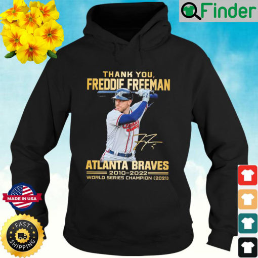 Thank You Freddie Freeman Atlanta Braves 20210 2022 World Series Champion Signature Hoodie