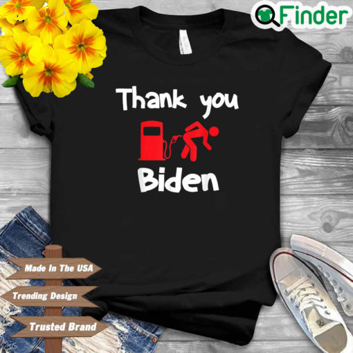 Thank you Biden for gas prices shirt