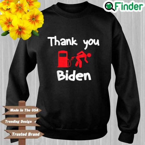 Thank you Biden for gas prices sweatshirt