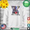 The Donald Trump and Vladimir Putin Trump was right about everything Sweatshirt