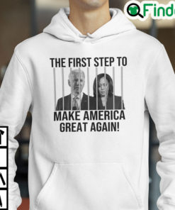 The First Step To Make America Great Again Hoodie