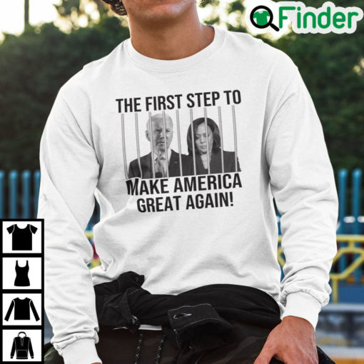 The First Step To Make America Great Again Sweatshirt