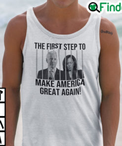 The First Step To Make America Great Again Tank Top