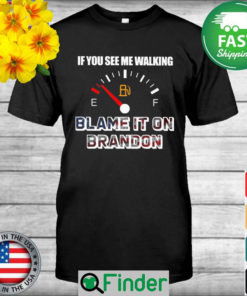 The Gas If You see me walking Blame it on Brandon American flag 2022 shirt