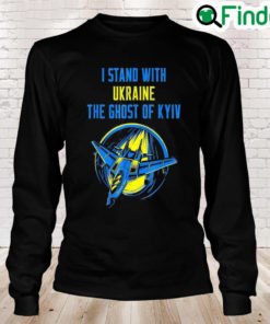 The Ghost Of Kyiv I Stand With Ukraine Long Sleeve