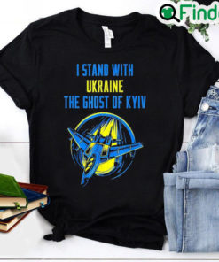 The Ghost Of Kyiv I Stand With Ukraine Shirt