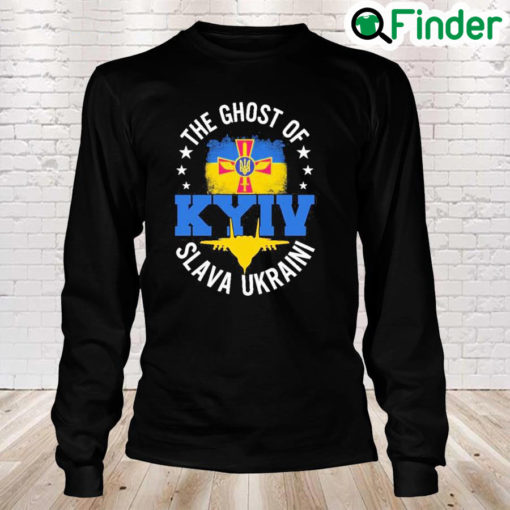 The Ghost Of Kyiv I Stand With Ukraine Support Ukraine Peace Ukraine Long Sleeve