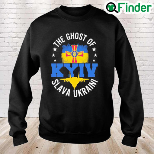 The Ghost Of Kyiv I Stand With Ukraine Support Ukraine Peace Ukraine Sweatshirt