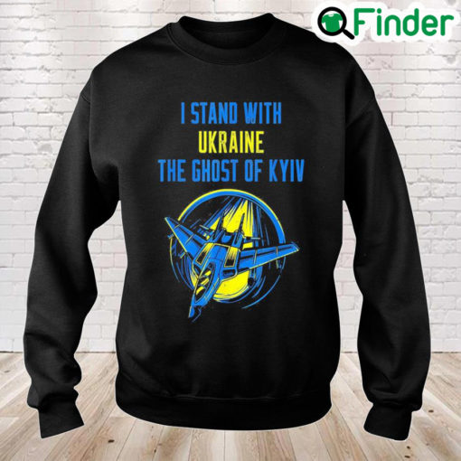 The Ghost Of Kyiv I Stand With Ukraine Sweatshirt