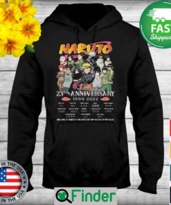 The Naruto 23rd anniversary 1999 2022 heard world 25 worthless for those signatures Hoodie