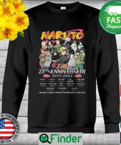 The Naruto 23rd anniversary 1999 2022 heard world 25 worthless for those signatures Sweatshirt