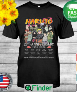 The Naruto 23rd anniversary 1999 2022 heard world 25 worthless for those signatures shirt