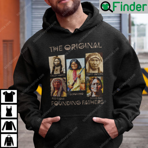 The Original Founding Fathers Native America Hoodie