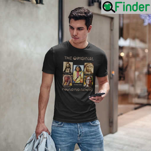 The Original Founding Fathers Native America T Shirt