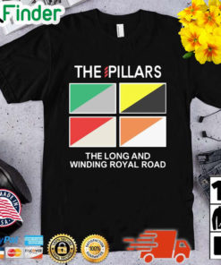 The Pillars The Long And Winding Royal Road Shirt