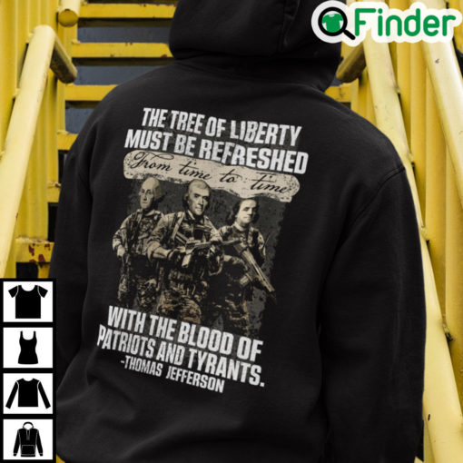 The Tree Of Liberty Must Be Refreshed From Time To Time Hoodie