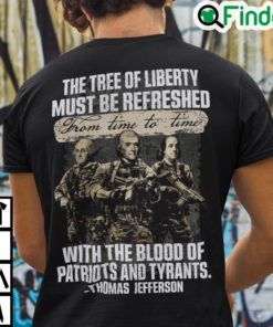 The Tree Of Liberty Must Be Refreshed From Time To Time Shirt