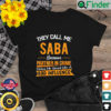 They Call Me Saba Because Partner In Crime Fathers Day Shirt