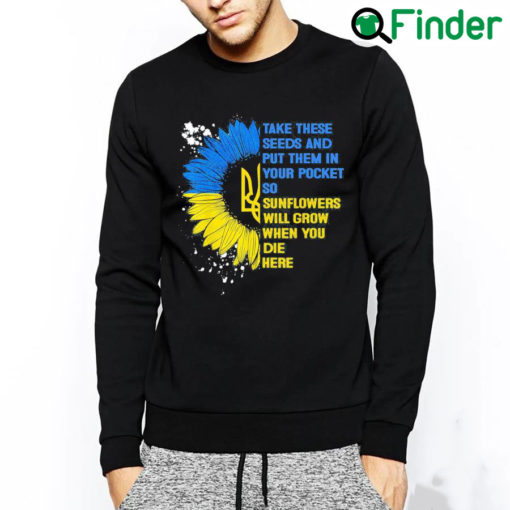 Top Retro Sunflower Ukraine Flag Put These Seeds In Your Pockets Peace Ukraine Sweatshirt