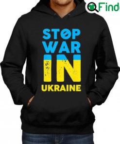 Top Stop War In Ukraine Stop Russian Attacks Ukraine Flag Free Ukraine Hoodie