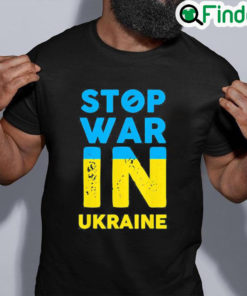 Top Stop War In Ukraine Stop Russian Attacks Ukraine Flag Free Ukraine Shirt