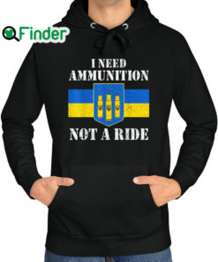 Top i Need Ammunition Not A Ride Volodymyr Zelensky Ukraine Flag 2022 Hoodie