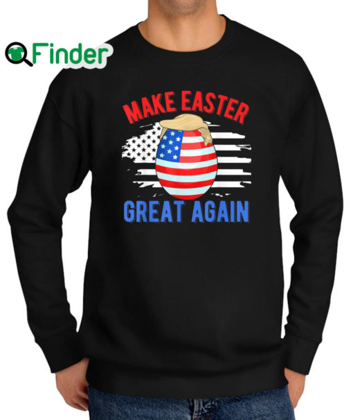 Top make Easter Great Again Trump Egg Hunt American Flag Sweatshirt